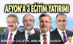 Afyonkarahisar'a üç eğitim yatırımı daha!..