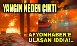 Yangının sebebiyle ilgili şok iddia!..