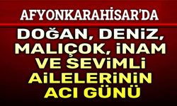 Doğan, Sevimli, Malıçok, İnam ve Deniz Ailelerinin acı günü