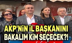 AKP'nin il başkanını bakalım kim seçecek?!..