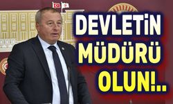 Devletin müdürü olun!..