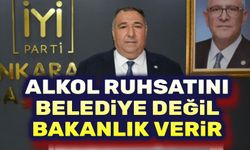 Mısırlıoğlu: Alkol ruhsatını Belediye değil Bakanlık verir