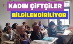 Kadın çiftçilere bilgilendirme toplantısı yapıldı