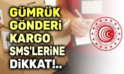 Sahte kargo ve gümrük mesajlarına dikkat!..