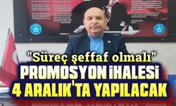 Muhtar Demirci: Promosyon ihalesi şeffaf olmalı