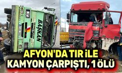 Afyon'da tır ile kamyon çarpıştı, 1 ölü