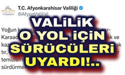 Afyonkarahisar Valiliğinden sürücülere uyarı