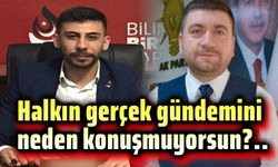 Halkın gerçek gündemini neden konuşmuyorsun?..