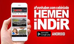 Afyonhaber Andoid Uygulaması yenilendi!..