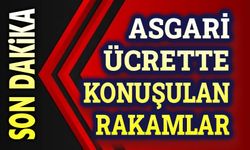 Asgari ücrette konuşulan rakamlar