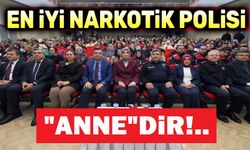 En iyi narkotik polisi annedir!..