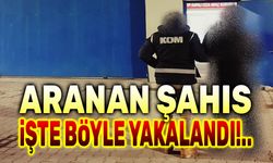 Aranan şahıs işte böyle yakalandı!..