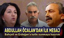 Abdullah Öcalan'dan ilk mesaj geldi