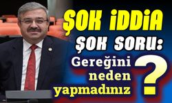 Şok iddia, şok soru: Gereğini neden yapmadınız?..