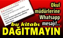 Okul müdürlerine whatsapp mesajı: Dağıtmayın!..