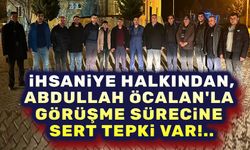 İhsaniye halkından, Abdullah Öcalan'la görüşme sürecine sert tepki