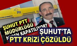 Şuhut'ta PTT krizi çözüldü!..