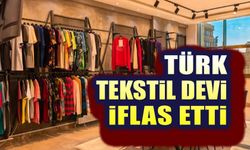 Türk tekstil devi iflas etti