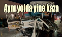 Aynı yol, yine kaza!..