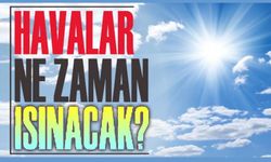 Vatandaş soruyor: Havalar ne zaman ısınacak?