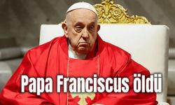 Papa Franciscus öldü