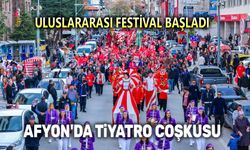 Uluslararası Afyonkarahisar Kocatepe Tiyatro Festivali başladı