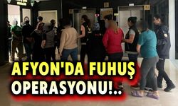 Afyon'da fuhuş operasyonu!..