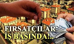 Konutta fırsatçılar iş başında!..