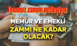 Memur ve emekliye Temmuz zammı netleşiyor