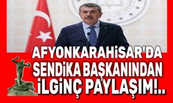 Afyon'da eğitim sendikası başkanından ilginç paylaşım
