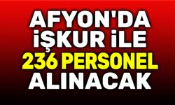 Afyon'da İŞKUR, 236 geçici personel alacak