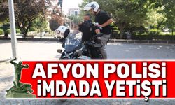 Afyon Polisi, yine imdada yetişti!..