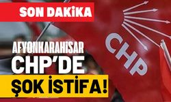 Son dakika!.. Afyonkarahisar CHP'de flaş istifa!..