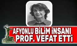 Afyonlu bilim insanı Prof. Dr. Fatma Aymelek Yalın vefat etti