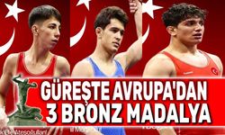Güreşte Avrupa'dan 3 bronz madalya!..