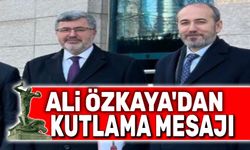 Ali Özkaya'dan Dr. Hakkı Öztürk'e kutlama mesajı