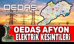 Afyonkarahisar OEDAŞ Planlı Güncel Elektrik Kesintileri
