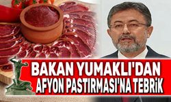 Bakan Yumaklı'dan Afyon Pastırmasına tebrik!..