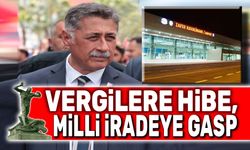 Vergiler hibe; halkın iradesi gasp ediliyor