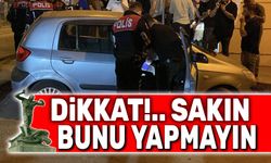 Dikkat, sakın bunu yapmayın!..