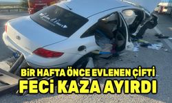 Bir hafta önce evlenen çifti kaza ayırdı