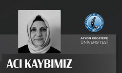 Afyon Kocatepe Üniversitesi personeli vefat etti