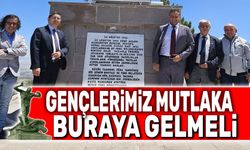 Gençlerimiz buraya mutlaka gelmeli