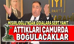 Mısırlıoğlu'ndan iddialara sert yanıt: Attıkları çamurda boğulacaklar