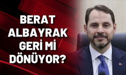 Berat Albayrak geri mi dönüyor?!..