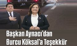 Başkan Aynacı’dan Burcu Köksal’a teşekkür mesajı