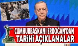 Cumhurbaşkanı Erdoğan'dan tarihi açıklamalar