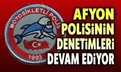 Afyonkarahisar Polisinin şok denetimleri devam ediyor
