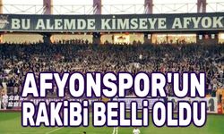 Afyonspor'un rakibi belli oldu