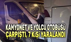 Kamyonet ve yolcu otobüsü çarpıştı, 7 kişi yaralandı